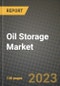 Oil Storage Market Outlook Report - Industry Size, Trends, Insights, Market Share, Competition, Opportunities, and Growth Forecasts by Segments, 2022 to 2030 - Product Image