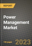 Power Management Market Outlook Report - Industry Size, Trends, Insights, Market Share, Competition, Opportunities, and Growth Forecasts by Segments, 2022 to 2030- Product Image