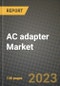 AC adapter Market Outlook Report - Industry Size, Trends, Insights, Market Share, Competition, Opportunities, and Growth Forecasts by Segments, 2022 to 2030 - Product Thumbnail Image