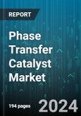 Phase Transfer Catalyst Market by Type, End-Use Industry - Global Forecast 2025-2030- Product Image