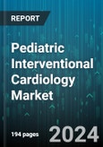 Pediatric Interventional Cardiology Market by Product Type, Application - Global Forecast 2025-2030- Product Image