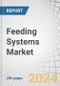 Feeding Systems Market by Type (Rail-Guided, Conveyor, Self-Propelled), Offering (Hardware, Software, Services), Technology (Manual, Automatic), Function, Power Source, Farm Size/ Capacity, Livestock, and Region - Global Forecast to 2029 - Product Image