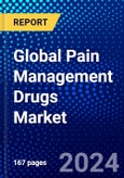 Global Pain Management Drugs Market (2023-2028) Competitive Analysis, Impact of Covid-19, Ansoff Analysis- Product Image