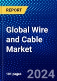 Global Wire and Cable Market (2023-2028) Competitive Analysis, Impact of Covid-19, Ansoff Analysis- Product Image