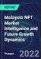 Malaysia NFT Market Intelligence and Future Growth Dynamics Databook - 50+ KPIs on NFT Investments by Key Assets, Currency, Sales Channels - Q2 2022 - Product Thumbnail Image