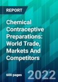 Chemical Contraceptive Preparations: World Trade, Markets And Competitors- Product Image