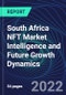 South Africa NFT Market Intelligence and Future Growth Dynamics Databook - 50+ KPIs on NFT Investments by Key Assets, Currency, Sales Channels - Q2 2022 - Product Thumbnail Image