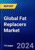 Global Fat Replacers Market (2023-2028) Competitive Analysis, Impact of Covid-19, Ansoff Analysis- Product Image