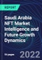Saudi Arabia NFT Market Intelligence and Future Growth Dynamics Databook - 50+ KPIs on NFT Investments by Key Assets, Currency, Sales Channels - Q2 2022 - Product Thumbnail Image
