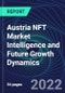 Austria NFT Market Intelligence and Future Growth Dynamics Databook - 50+ KPIs on NFT Investments by Key Assets, Currency, Sales Channels - Q2 2022 - Product Thumbnail Image