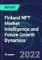 Finland NFT Market Intelligence and Future Growth Dynamics Databook - 50+ KPIs on NFT Investments by Key Assets, Currency, Sales Channels - Q2 2022 - Product Thumbnail Image