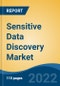 Sensitive Data Discovery Market, By Component By Deployment By Organization Size, By Application) By End-User Vertical By Company, By Region, Forecast & Opportunities, 2027 - Product Thumbnail Image