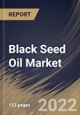 Black Seed Oil Market Size, Share & Industry Trends Analysis Report By Application (Nutraceutical, Pharmaceuticals, Personal Care & Cosmetics, Flavoring & Dressing, and Culinary), By Product, By Regional Outlook and Forecast, 2022-2028- Product Image