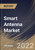 Smart Antenna Market Size, Share & Industry Trends Analysis Report By Application (Cellular Systems, Wi-Fi Systems, WiMAX Systems, and RADAR Systems), By Technology, By Regional Outlook and Forecast, 2022-2028- Product Image