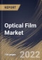 Optical Film Market Size, Share & Industry Trends Analysis Report By Application (Television, Tablets & Smartphones, Desktop Monitors & Laptops, Control Display Panel), By Type, By Regional Outlook and Forecast, 2022-2028 - Product Thumbnail Image