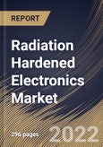 Radiation Hardened Electronics Market Size, Share & Industry Trends Analysis Report By Component, By Manufacturing Technique, By Product Type, By Application (Space, Aerospace & Defense, Nuclear Power Plant, Medical), By Regional Outlook and Forecast, 2022-2028- Product Image