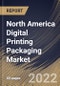 North America Digital Printing Packaging Market Size, Share & Industry Trends Analysis Report By Printing Technology (Inkjet and Electrophotography), By Packaging Type (Labels, Corrugated, Folding, and Flexible), By Industry, By Country and Growth Forecast, 2022 - 2028 - Product Thumbnail Image