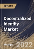 Decentralized Identity Market Size, Share & Industry Trends Analysis Report By Identity Type (Non- biometrics and Biometrics), By Vertical, By Organization size, By End user (Enterprises and Individual), By Regional Outlook and Forecast, 2022-2028- Product Image