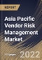 Asia Pacific Vendor Risk Management Market Size, Share & Industry Trends Analysis Report By End-use, By Deployment (Cloud and On-premises), By Organization Size, By Solution, By Country and Growth Forecast, 2022 - 2028 - Product Thumbnail Image