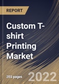 Custom T-shirt Printing Market Size, Share & Industry Trends Analysis Report By Design (Graphic Designed and Artwork), By Printing Technique, By Sales Channel, By End-use (Commercial and Personal), By Regional Outlook and Forecast, 2022-2028- Product Image