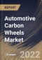 Automotive Carbon Wheels Market Size, Share & Industry Trends Analysis Report By Distribution Channel (OEM and Aftermarket), By Vehicle Type (Passenger Cars, Commercial Vehicles, and Two Wheelers), By Regional Outlook and Forecast, 2022-2028 - Product Thumbnail Image