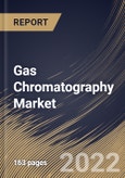 Gas Chromatography Market Size, Share & Industry Trends Analysis Report By End User (Pharmaceutical & Biotechnology Company, Food & Beverage Company, Academic & Research Institutes, and Others), By Product, By Regional Outlook and Forecast, 2022-2028- Product Image