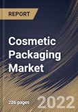 Cosmetic Packaging Market Size, Share & Industry Trends Analysis Report By Material Type (Plastic, Glass, Metal, and Paper Based), By Application (Skin Care, Hair Care, Perfume, Oral Care), By Packaging Type, By Regional Outlook and Forecast, 2022-2028- Product Image