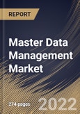 Master Data Management Market Size, Share & Industry Trends Analysis Report By Component (Solution and Services), By Vertical, By Organization size (Large On-premise and SMEs), By Deployment Mode, By Regional Outlook and Forecast, 2022-2028- Product Image