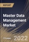 Master Data Management Market Size, Share & Industry Trends Analysis Report By Component (Solution and Services), By Vertical, By Organization size (Large On-premise and SMEs), By Deployment Mode, By Regional Outlook and Forecast, 2022-2028 - Product Thumbnail Image