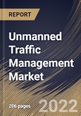 Unmanned Traffic Management Market Size, Share & Industry Trends Analysis Report By Component, By Application (Surveillance & Monitoring, Logistics & Transportation, and Agriculture & Forestry), By End User, By Regional Outlook and Forecast, 2022-2028- Product Image