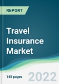 Travel Insurance Market - Forecasts from 2022 to 2027- Product Image