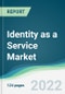 Identity as a Service Market - Forecasts from 2022 to 2027 - Product Thumbnail Image