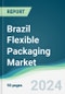 Brazil Flexible Packaging Market - Forecasts from 2024 to 2029 - Product Thumbnail Image