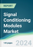 Signal Conditioning Modules Market - Forecasts from 2024 to 2029- Product Image