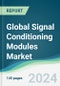 Global Signal Conditioning Modules Market - Forecasts from 2024 to 2029 - Product Image