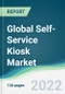 Global Self-Service Kiosk Market - Forecasts from 2022 to 2027 - Product Thumbnail Image