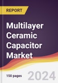 Multilayer Ceramic Capacitor Market: Trends, Opportunities and Competitive Analysis [2024-2030]- Product Image