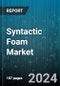 Syntactic Foam Market by Matrix Type, Form, Application - Global Forecast 2025-2030 - Product Thumbnail Image