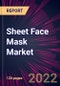 Sheet Face Mask Market 2022-2026 - Product Thumbnail Image