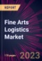 Fine Arts Logistics Market 2025-2029 - Product Image