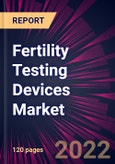 Fertility Testing Devices Market 2022-2026- Product Image