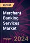 Merchant Banking Services Market 2024-2028 - Product Thumbnail Image