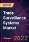 Trade Surveillance Systems Market 2024-2028 - Product Image