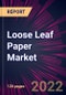 Loose Leaf Paper Market 2022-2026 - Product Image