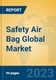 Safety Air Bag Global Market Insights 2023, Analysis and Forecast to 2028, by Manufacturers, Regions, Technology, Application, Product Type- Product Image