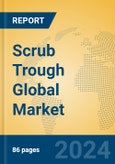 Scrub Trough Global Market Insights 2024, Analysis and Forecast to 2029, by Manufacturers, Regions, Technology, Application, Product Type- Product Image