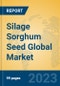 Silage Sorghum Seed Global Market Insights 2023, Analysis and Forecast to 2028, by Manufacturers, Regions, Technology, Application, Product Type - Product Image