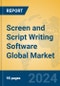 Screen and Script Writing Software Global Market Insights 2024, Analysis and Forecast to 2029, by Market Participants, Regions, Technology, Application, and Product Type - Product Image