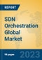 SDN Orchestration Global Market Insights 2023, Analysis and Forecast to 2028, by Market Participants, Regions, Technology, Application, Product Type - Product Thumbnail Image