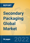 Secondary Packaging Global Market Insights 2022, Analysis and Forecast to 2027, by Manufacturers, Regions, Technology, Application, Product Type- Product Image